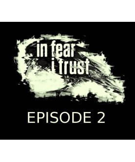 In Fear I Trust Episode 2 Steam Key GLOBAL